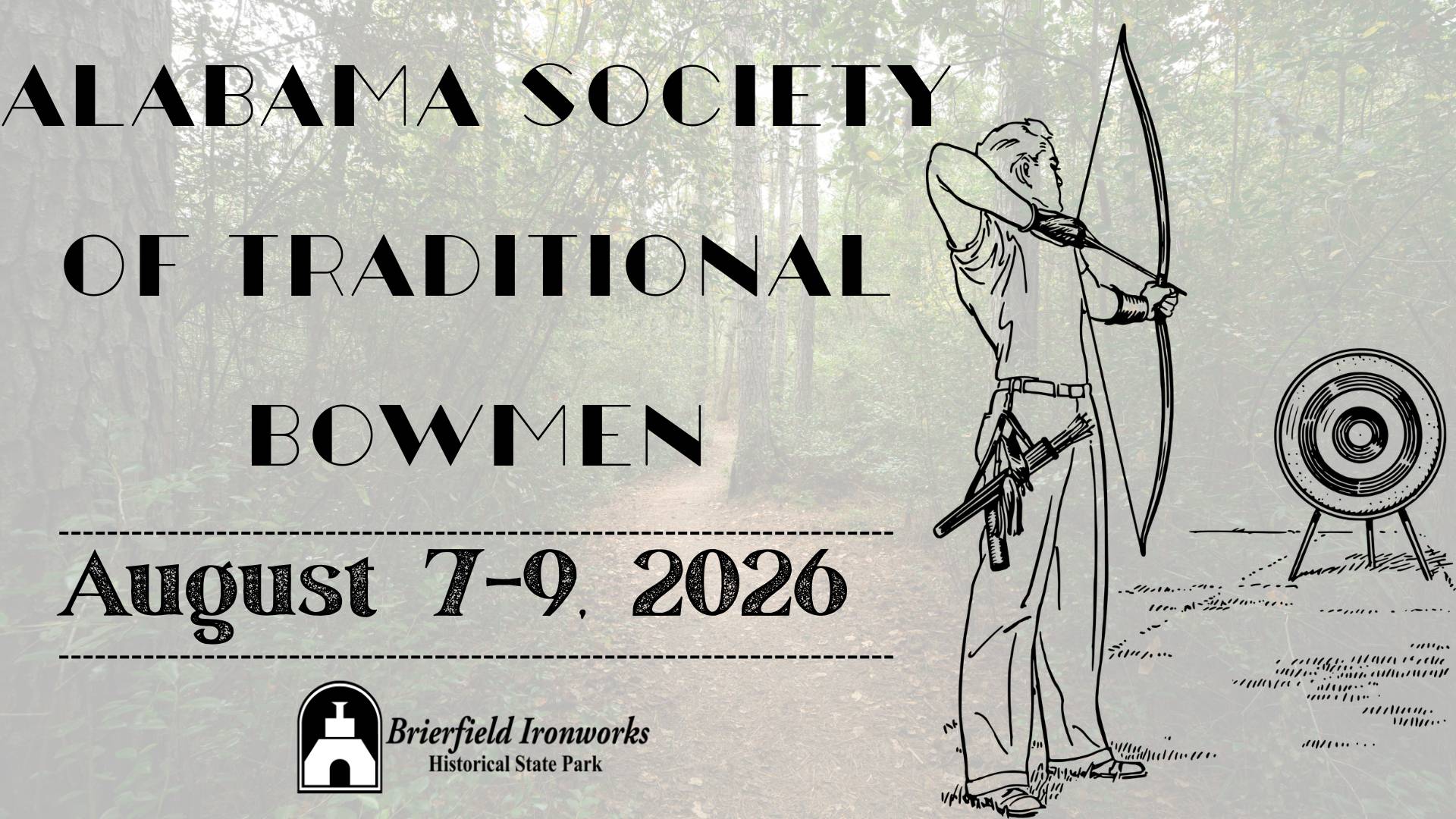 Alabama Society of Traditional Bowmen Aug 7-9 2026 at Brierfield Park
