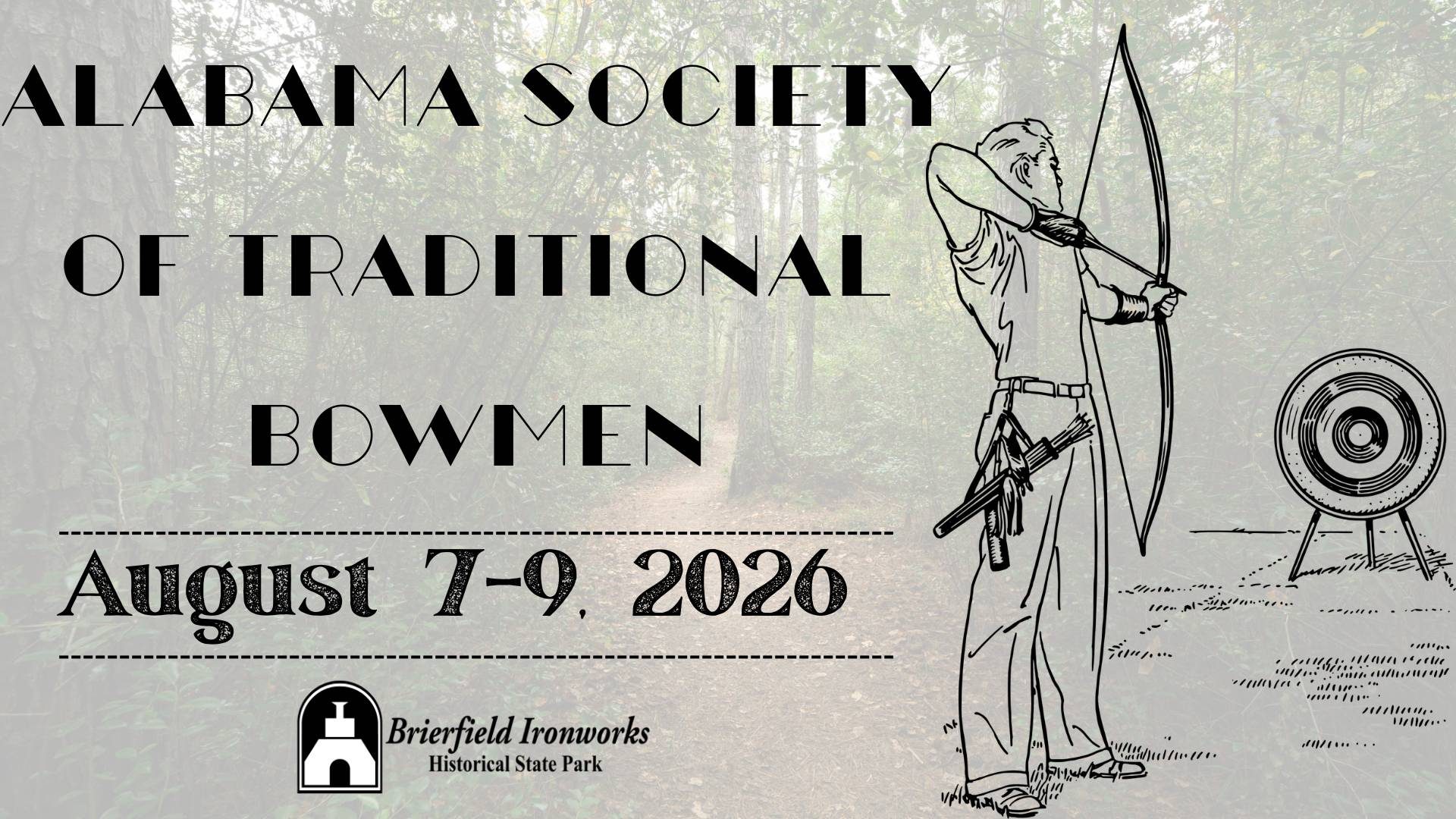 Alabama Society of Traditional Bowmen Aug 7-9 2026 at Brierfield Park