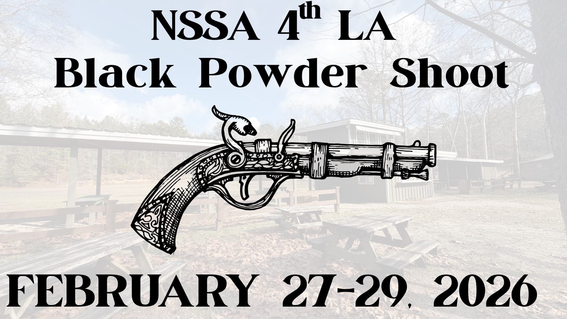 NSSA 4th LA Black Powder Shoot at Brierfield State Park February 27-29 2026